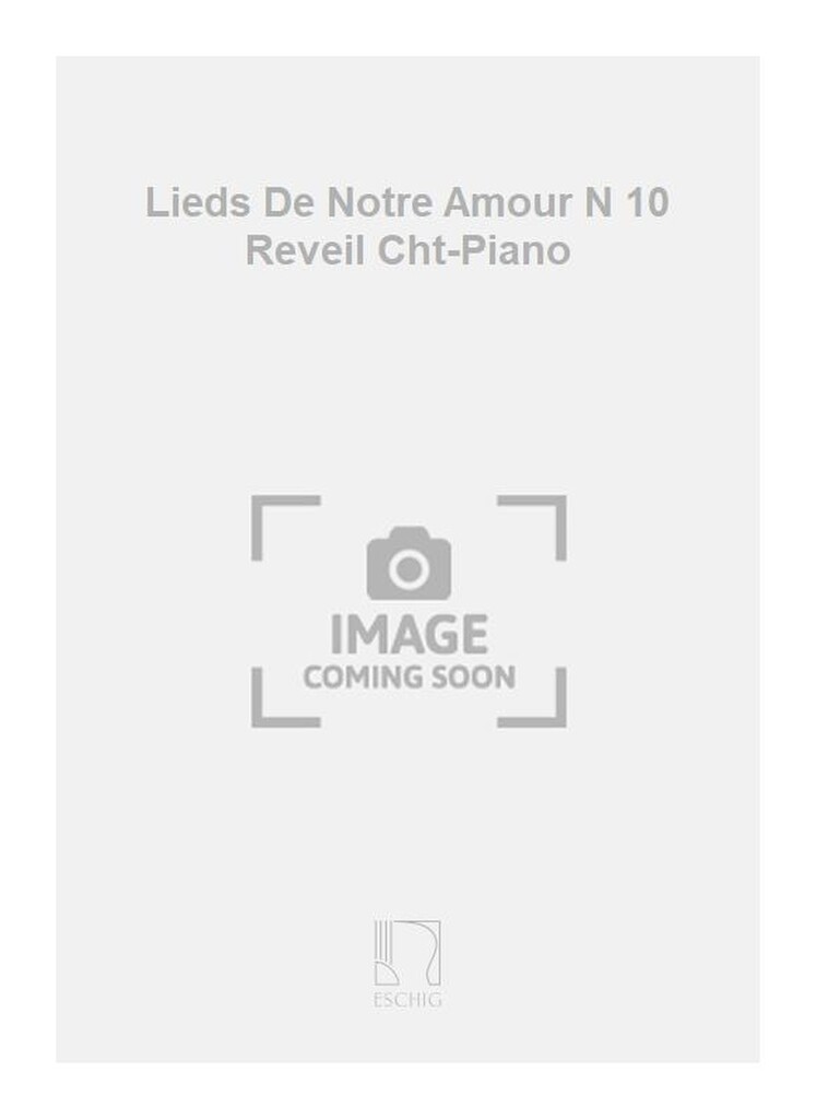 Lieds De Notre Amour N 10 Reveil Cht-Piano